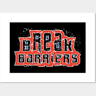 Break Barriers Posters and Art